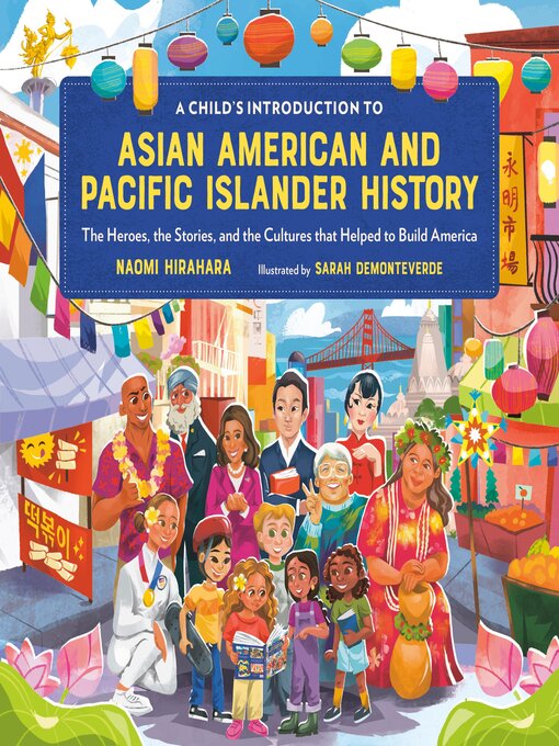 Title details for A Child's Introduction to Asian American and Pacific Islander History by Naomi Hirahara - Available